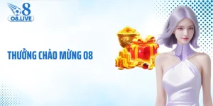 Thưởng chào mừng O8